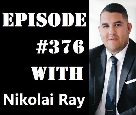 POWC #376 – Growing Your Real Estate Business with Nikolai Ray