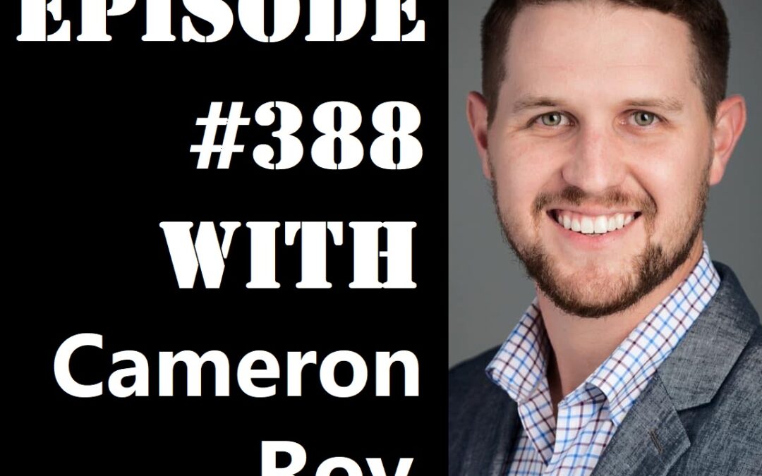 POWC #388 – Buying 120 Units as Your First Deal with Cameron Roy