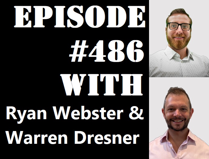 POWC #486 – How to Land a $26M Property as Your First Deal with Ryan Webster & Warren Dresner