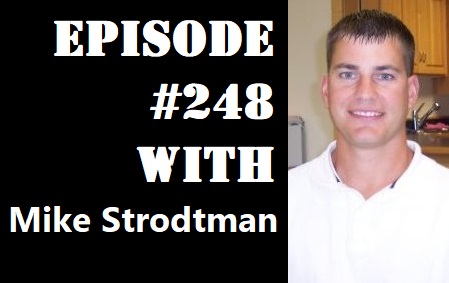 POWC #248 – Investing in Real Estate While Having a Day Job with Mike Strodtman