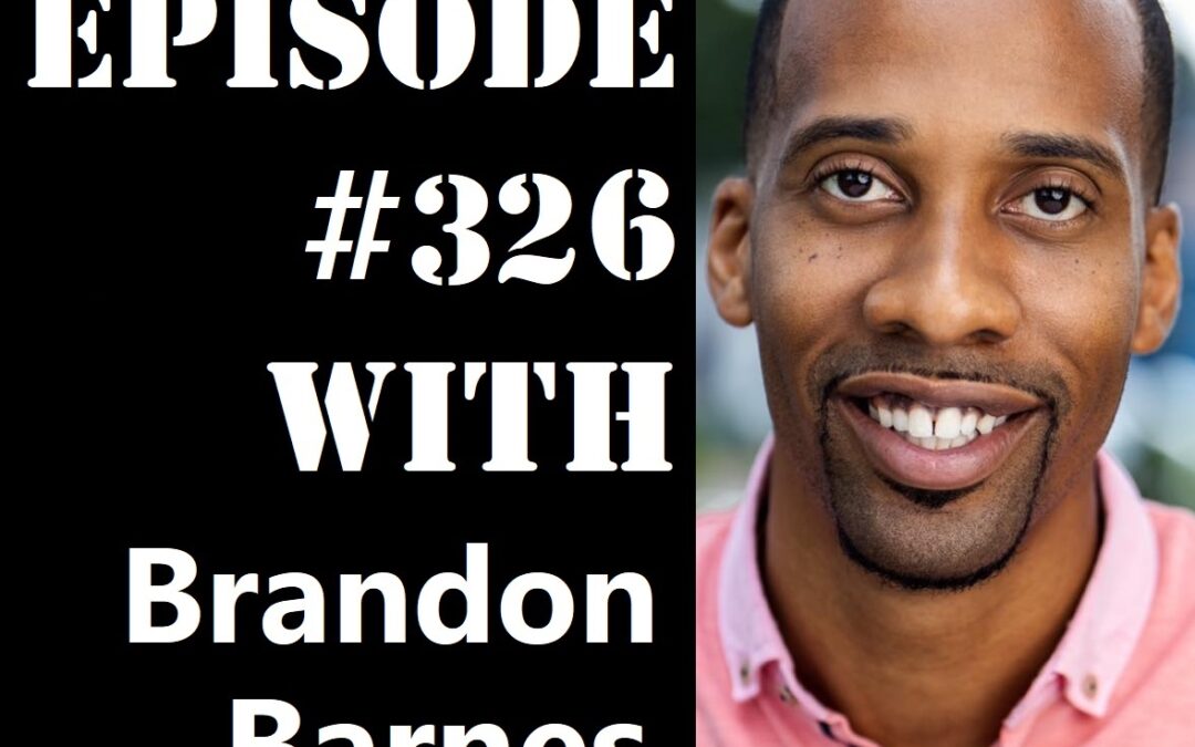 POWC #326 – Scaling to a 7-Figure Wholesaling Business with Brandon Barnes