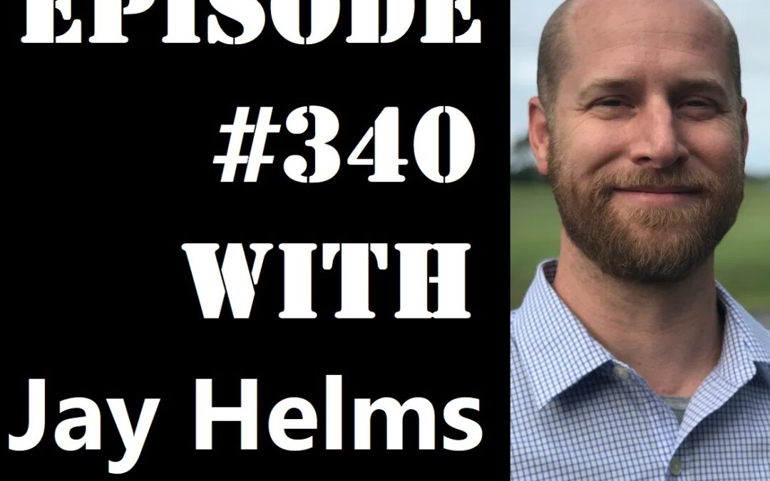 POWC #340 – Taking Your Training Wheels Off with Jay Helms