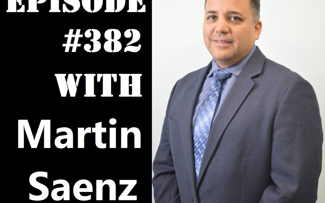 POWC #382 – Investing in Mortgage Notes with Martin Saenz