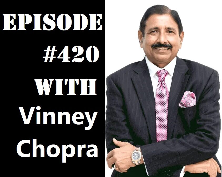 POWC #420 – Success Mindset with Vinney Chopra