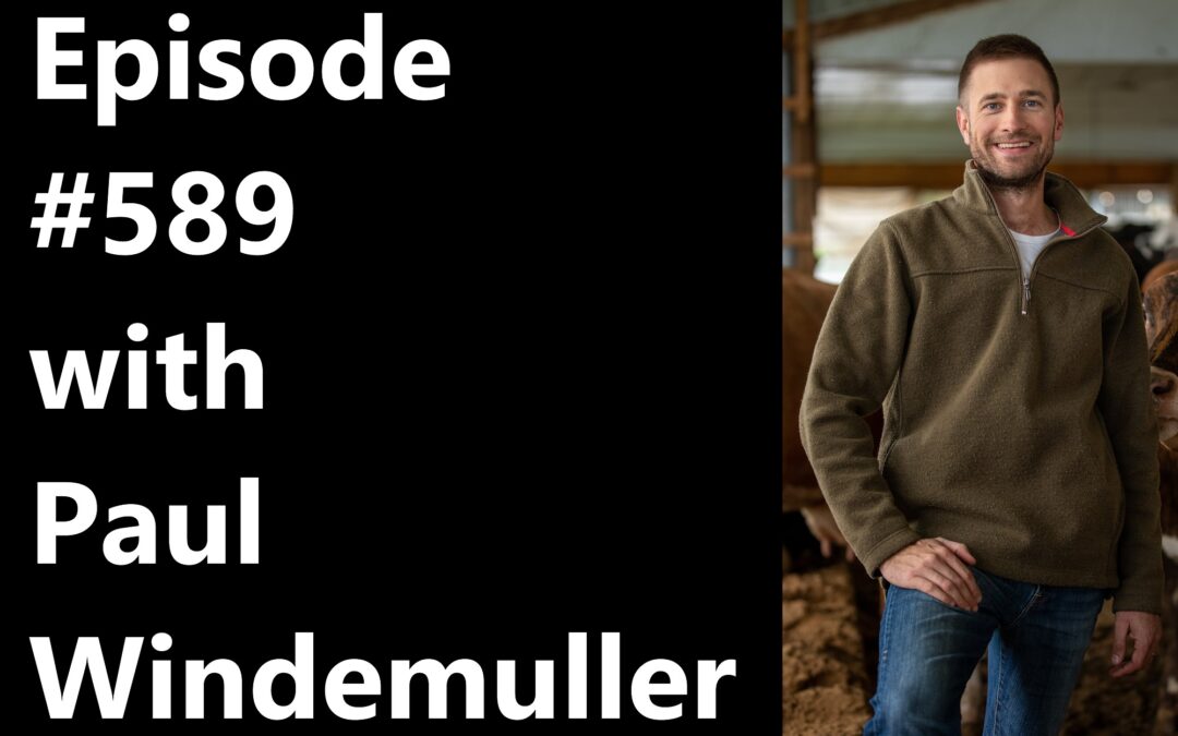 POWC #589 – Farm Hacking with Paul Windemuller
