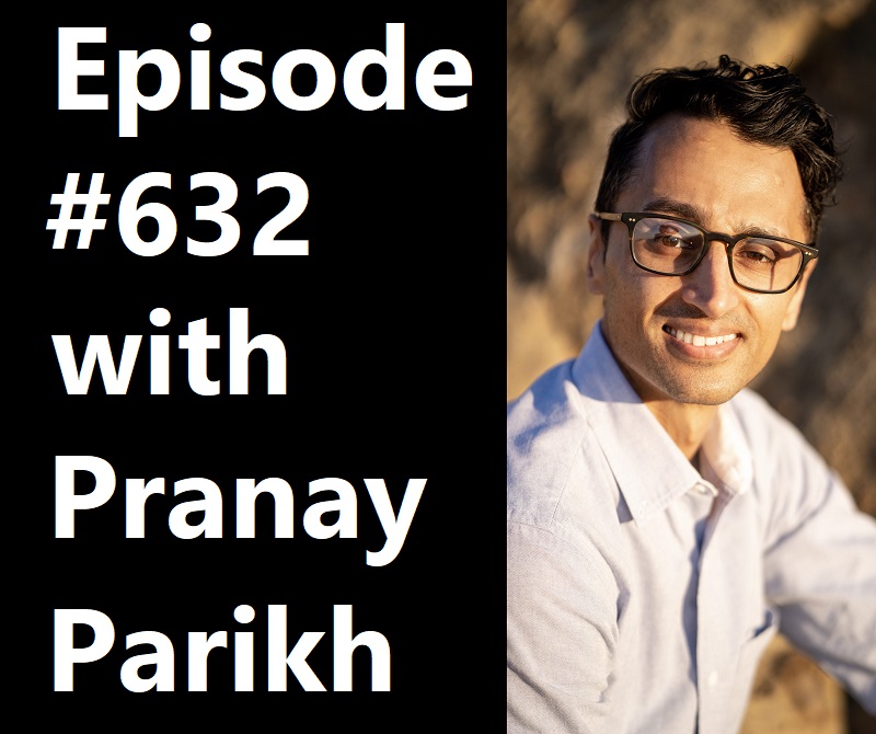 POWC #632 – Four Steps to Raising Capital from Doctors with Pranay Parikh